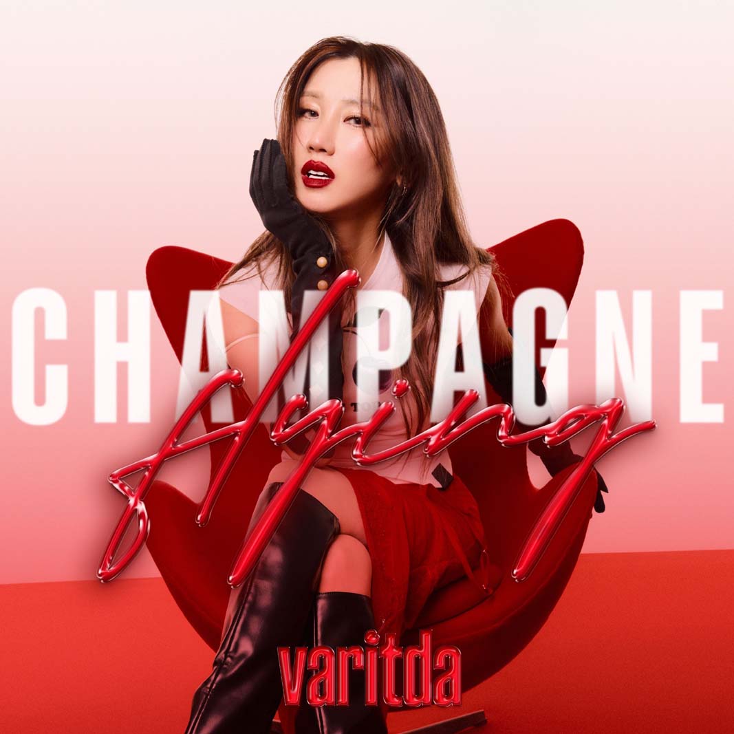 VARITDA ลัดฟ้าร่วมงานทีมระดับโลกใน “CHAMPAGNE FLYING” เพลงฉลองอำลารักเก่า พร้อมเดินสู่ซาวด์ใหม่ไม่เหมือนเดิม!