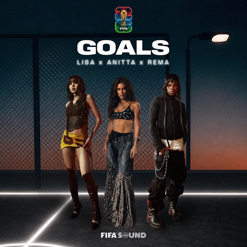 LISA, Anitta, Rema รวมพลังคอลแลปต์ใน “Goals” เพลงประจำ FIFA World Cup 2026 สะท้อนพลังไร้พรมแดนของการแข่งขันฟุตบอลโลก ที่นำวงการดนตรีและกีฬามาบรรจบกัน