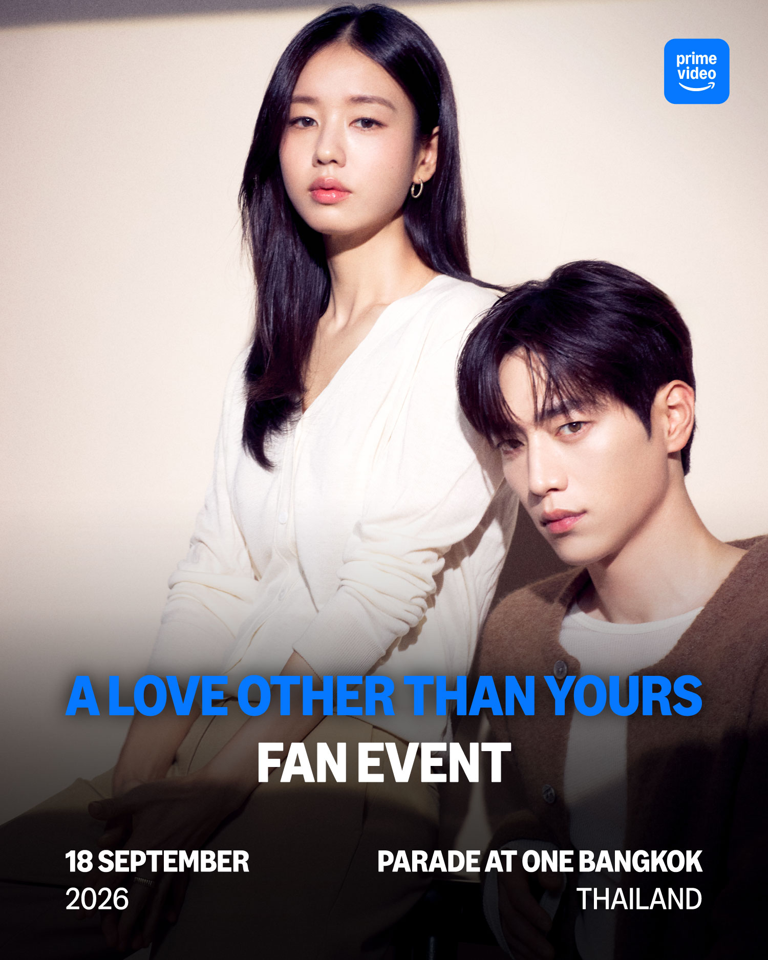 Prime Video พา “ซอคังจุน” และ “อันอึนจิน” สองนักแสดงนำจาก  ซีรีส์เกาหลี A Love Other Than Yours (เมื่อหัวใจมีใครอีกคน) สู่กรุงเทพฯ  พร้อมมอบความโรแมนติกให้แฟนชาวไทย